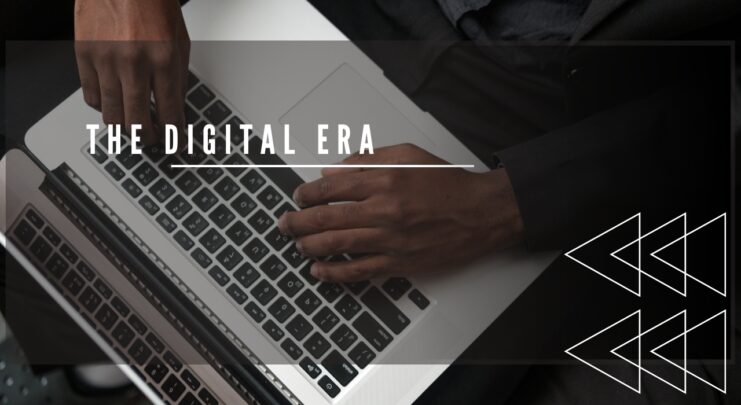 The Digital Era